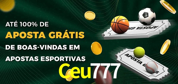 Ceu777 Ate 100% de Aposta Gratis